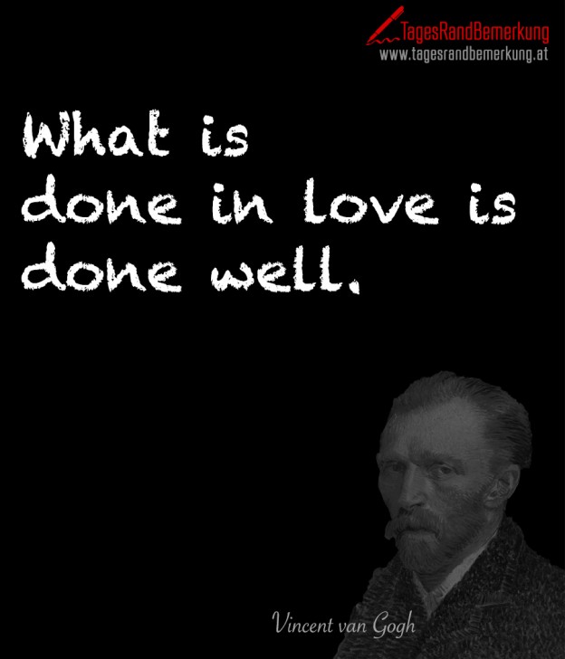 what-is-done-in-love-is-done-well-zitat-von-die-tagesrandbemerkung